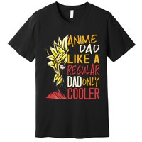 Anime Dad Like A Regular Dad Only Cooler Fathers Day Otaku Premium T-Shirt