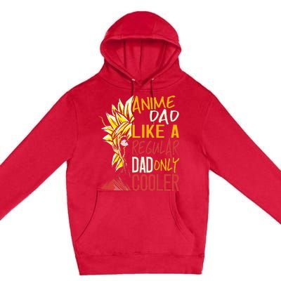 Anime Dad Like A Regular Dad Only Cooler Fathers Day Otaku Premium Pullover Hoodie