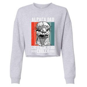 Alpaca Dad Like A Regular Dad Cooler Cute Gift Cropped Pullover Crew