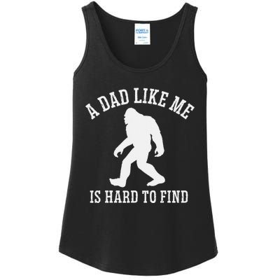 A Dad Like Me Is Hard To Find Bigfoot Dad Ladies Essential Tank