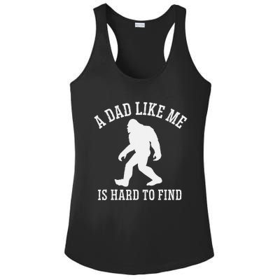 A Dad Like Me Is Hard To Find Bigfoot Dad Ladies PosiCharge Competitor Racerback Tank