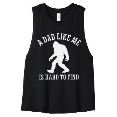 A Dad Like Me Is Hard To Find Bigfoot Dad Women's Racerback Cropped Tank