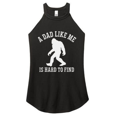 A Dad Like Me Is Hard To Find Bigfoot Dad Women's Perfect Tri Rocker Tank