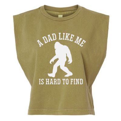 A Dad Like Me Is Hard To Find Bigfoot Dad Garment-Dyed Women's Muscle Tee