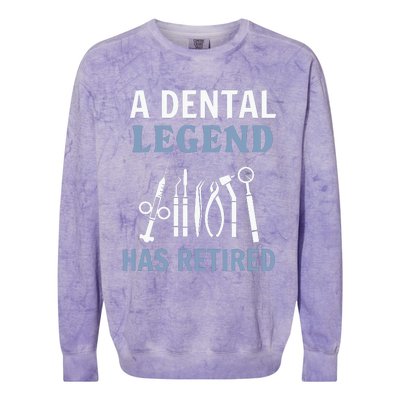 A Dental Legend Has Retired Funny Dentist Retirement Gift Colorblast Crewneck Sweatshirt