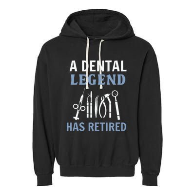 A Dental Legend Has Retired Funny Dentist Retirement Gift Garment-Dyed Fleece Hoodie