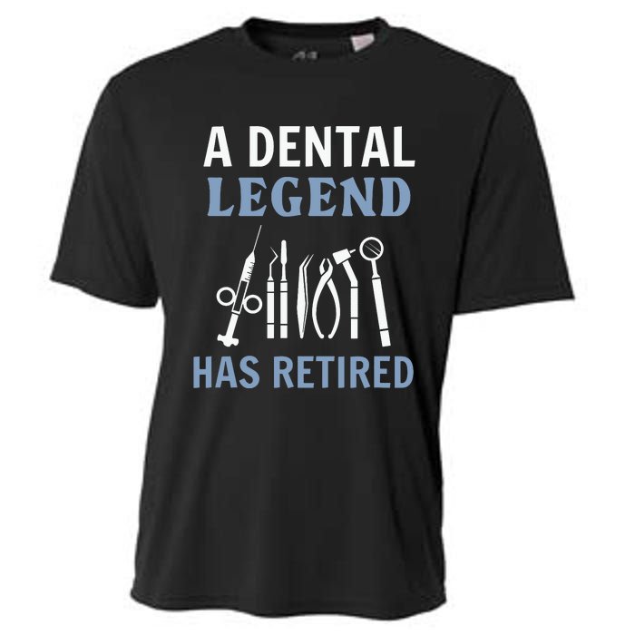 A Dental Legend Has Retired Funny Dentist Retirement Gift Cooling Performance Crew T-Shirt