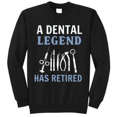 A Dental Legend Has Retired Funny Dentist Retirement Gift Sweatshirt