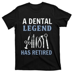 A Dental Legend Has Retired Funny Dentist Retirement Gift T-Shirt