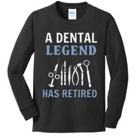 A Dental Legend Has Retired Funny Dentist Retirement Gift Kids Long Sleeve Shirt