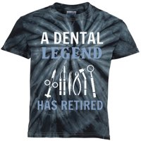 A Dental Legend Has Retired Funny Dentist Retirement Gift Kids Tie-Dye T-Shirt