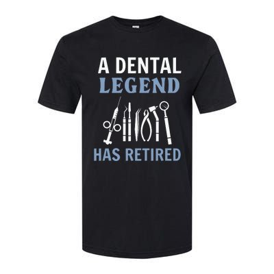 A Dental Legend Has Retired Funny Dentist Retirement Gift Softstyle CVC T-Shirt