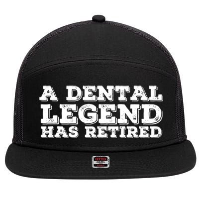 A Dental Legend Has Retired Funny Retirement Gift Idea 7 Panel Mesh Trucker Snapback Hat