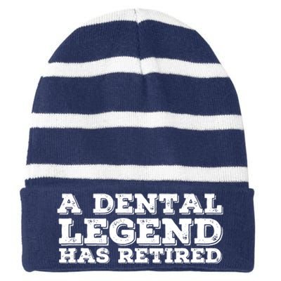 A Dental Legend Has Retired Funny Retirement Gift Idea Striped Beanie with Solid Band