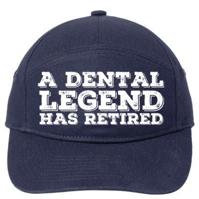 A Dental Legend Has Retired Funny Retirement Gift Idea 7-Panel Snapback Hat