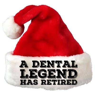 A Dental Legend Has Retired Funny Retirement Gift Idea Premium Christmas Santa Hat