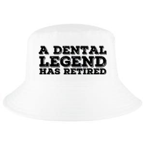 A Dental Legend Has Retired Funny Retirement Gift Idea Cool Comfort Performance Bucket Hat