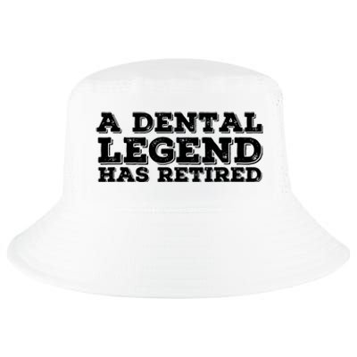 A Dental Legend Has Retired Funny Retirement Gift Idea Cool Comfort Performance Bucket Hat