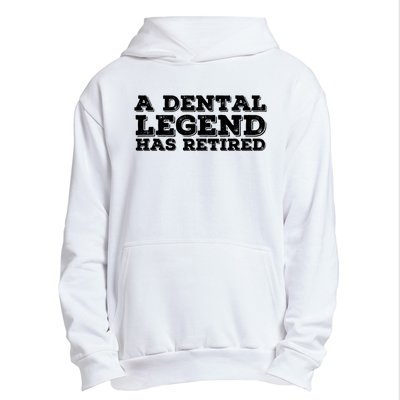 A Dental Legend Has Retired Funny Retirement Gift Idea Urban Pullover Hoodie