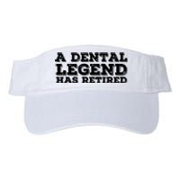 A Dental Legend Has Retired Funny Retirement Gift Idea Valucap Bio-Washed Visor