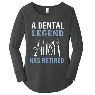 A Dental Legend Has Retired Funny Dentist Retirement Gift Women's Perfect Tri Tunic Long Sleeve Shirt