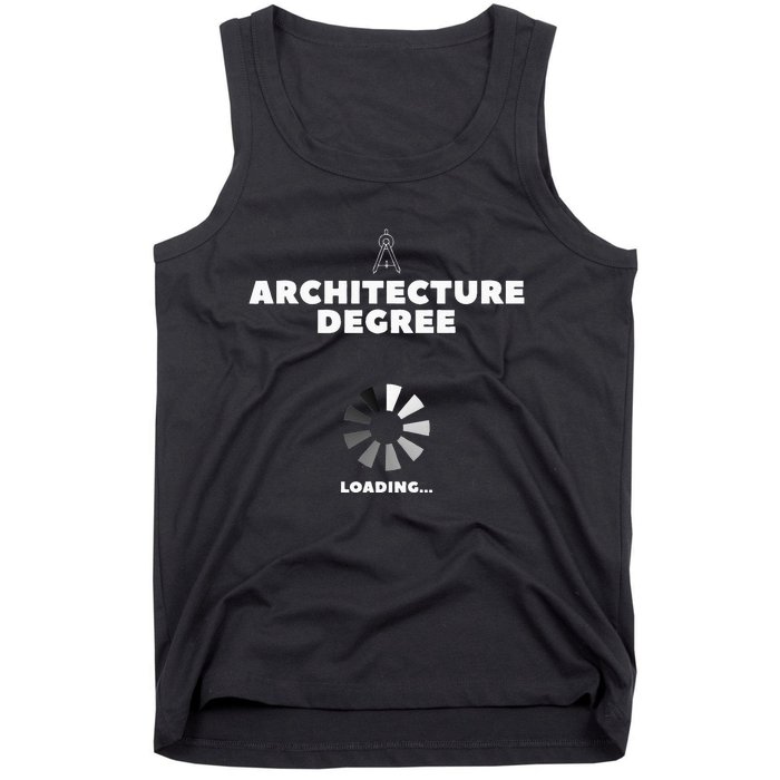 Architecture Degree Loading Architect Tank Top