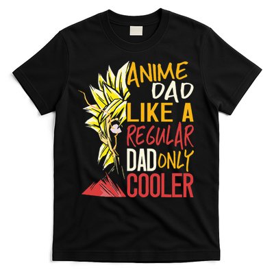 Anime Dad Like A Regular Dad Only Cooler Fathers Day Otaku T-Shirt