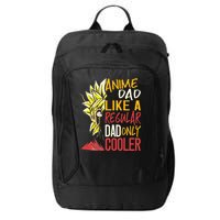 Anime Dad Like A Regular Dad Only Cooler Fathers Day Otaku City Backpack