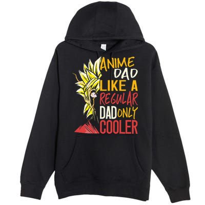 Anime Dad Like A Regular Dad Only Cooler Fathers Day Otaku Premium Pullover Hoodie