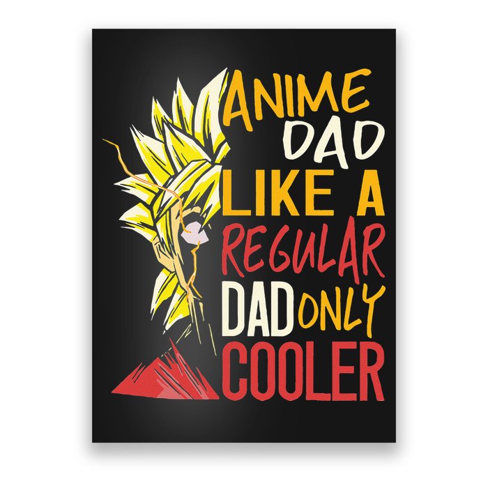 Anime Dad Like A Regular Dad Only Cooler Fathers Day Otaku Poster