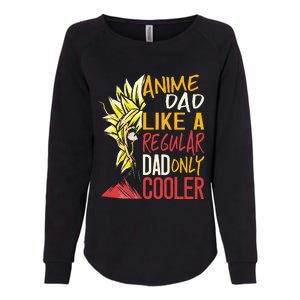 Anime Dad Like A Regular Dad Only Cooler Fathers Day Otaku Womens California Wash Sweatshirt