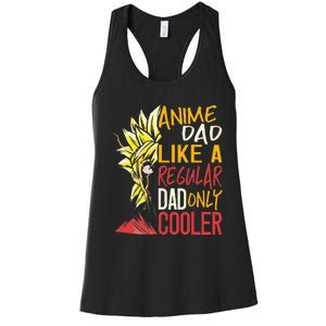 Anime Dad Like A Regular Dad Only Cooler Fathers Day Otaku Women's Racerback Tank