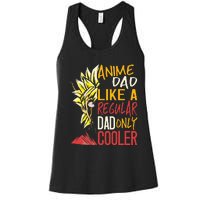 Anime Dad Like A Regular Dad Only Cooler Fathers Day Otaku Women's Racerback Tank