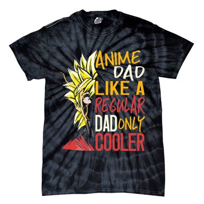 Anime Dad Like A Regular Dad Only Cooler Fathers Day Otaku Tie-Dye T-Shirt