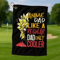 Anime Dad Like A Regular Dad Only Cooler Fathers Day Otaku Golf Towel