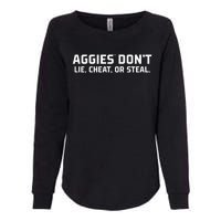 Aggies DonT Lie Cheat Or Steal Womens California Wash Sweatshirt