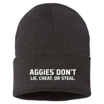 Aggies DonT Lie Cheat Or Steal Sustainable Knit Beanie
