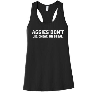 Aggies DonT Lie Cheat Or Steal Women's Racerback Tank