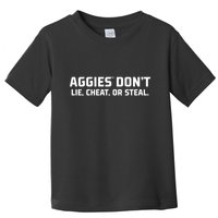 Aggies DonT Lie Cheat Or Steal Toddler T-Shirt