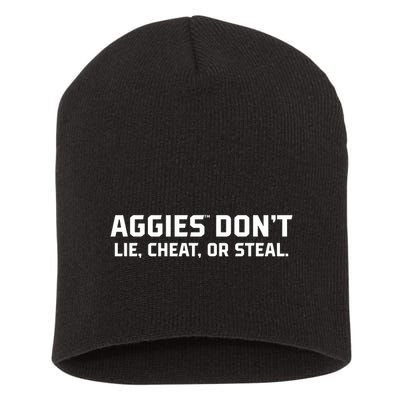 Aggies DonT Lie Cheat Or Steal Short Acrylic Beanie