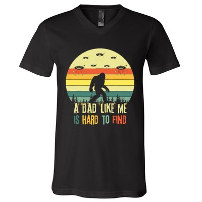 A Dad Like Me Is Hard To Find Bigfoot Dad FatherS Day V-Neck T-Shirt