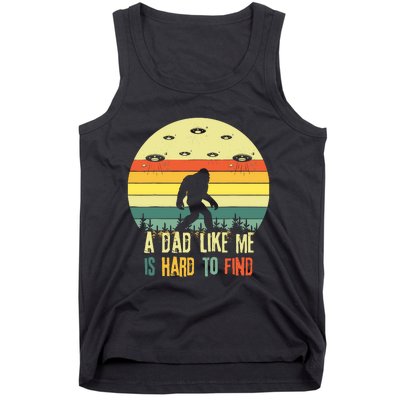 A Dad Like Me Is Hard To Find Bigfoot Dad FatherS Day Tank Top