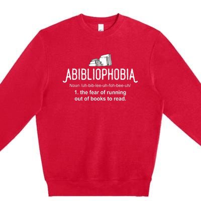 Abibliophobia Definition Librarian Reading Books Lover Premium Crewneck Sweatshirt