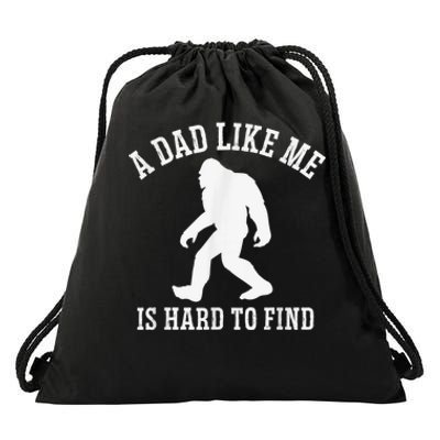 A Dad Like Me Is Hard To Find Bigfoot Dad Drawstring Bag