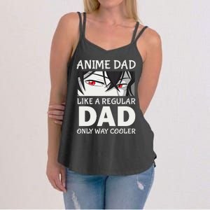 Anime Dad Like A Regular Dad Only Cooler Fathers Day Otaku Women's Strappy Tank