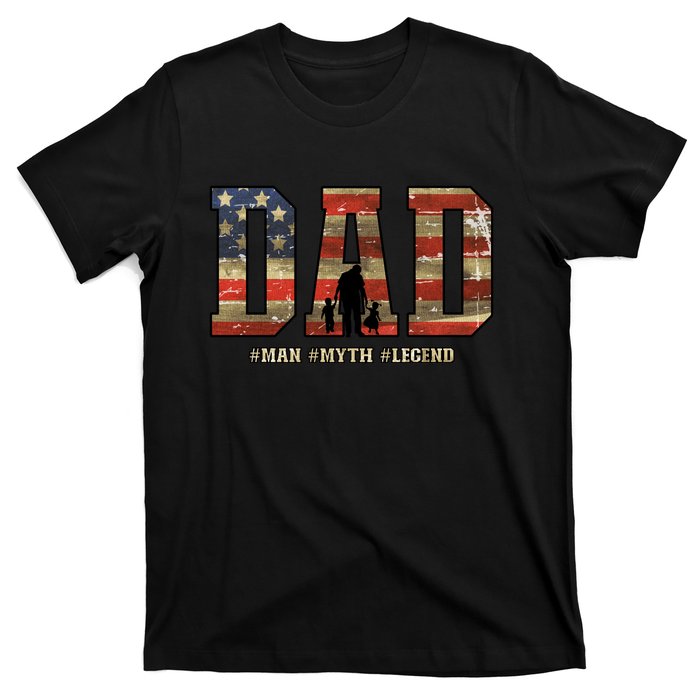 American Dad Man Myth Legend Fathers Day 4th Of July T-Shirt