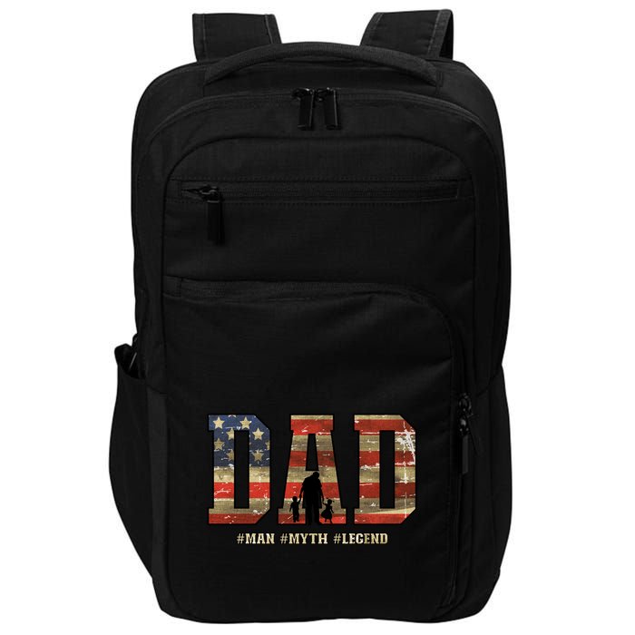 American Dad Man Myth Legend Fathers Day 4th Of July Impact Tech Backpack