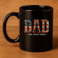 American Dad Man Myth Legend Fathers Day 4th Of July 11oz C Handle Ceramic Mug