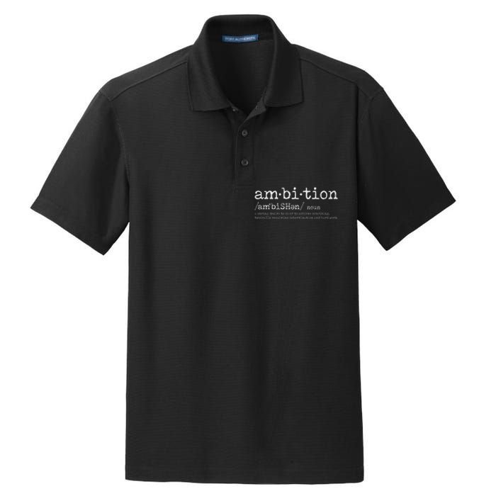 Ambition Definition Motivational Quote Inspiration Dry Zone Grid Polo