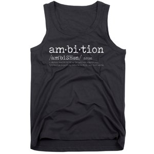 Ambition Definition Motivational Quote Inspiration Tank Top